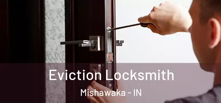 Eviction Locksmith Mishawaka - IN