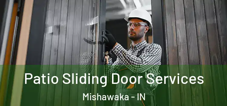 Patio Sliding Door Services Mishawaka - IN